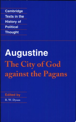 The City of God Against the Pagans — Saint Augustine (of Hippo)