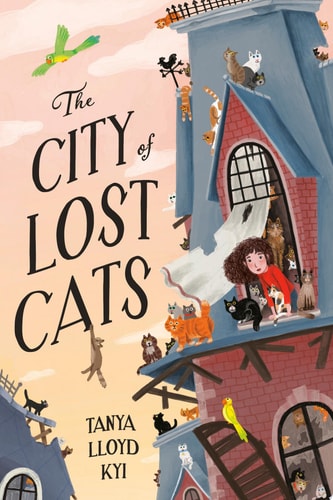 The City of Lost Cats — Tanya Lloyd Kyi