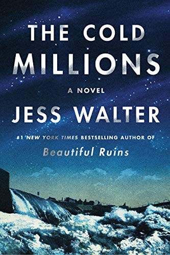The Cold Millions A Novel — Jess Walter