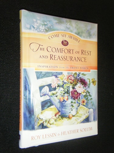 The Comfort of Rest and Reassurance Inspiration from the Front Porch — Roy Lessin