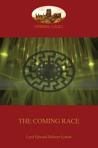 The Coming Race New Revised Edition (Aziloth Books) — Edward Bulwer-Lytton