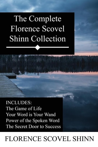 The Complete Florence Scovel Shinn Collection — FLORENCE SCOVEL. SHINN
