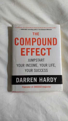 The Compound Effect — Darren Hardy