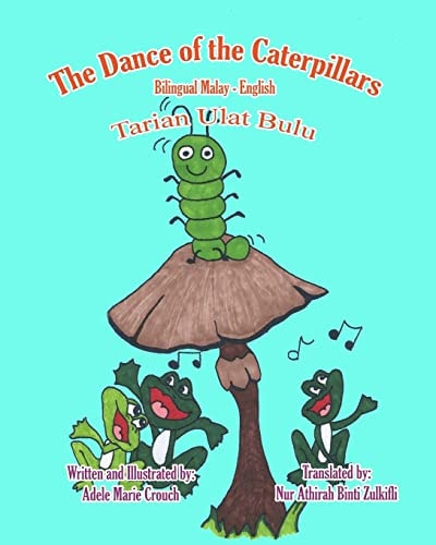 The Dance of the Caterpillars Bilingual Malya English — Adele Crouch