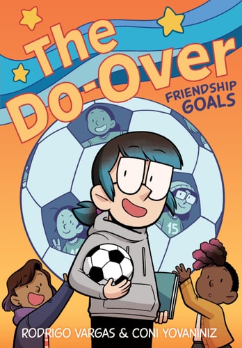 The Do-Over Friendship Goals: A Graphic Novel — Rodrigo Vargas