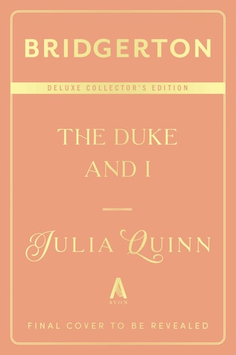 The Duke and I Deluxe Collector’s Edition Bridgerton — Julia Quinn