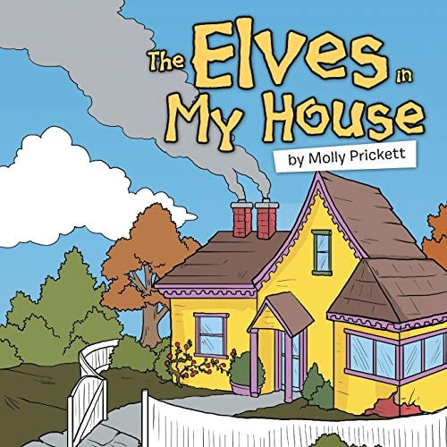 The Elves in My House — Molly Prickett