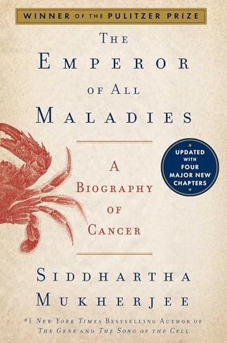 The Emperor of All Maladies A Biography of Cancer — Siddhartha Mukherjee