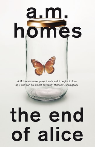 The End of Alice — A. M. Homes