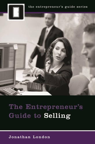 The Entrepreneur’s Guide to Selling — Jonathan London