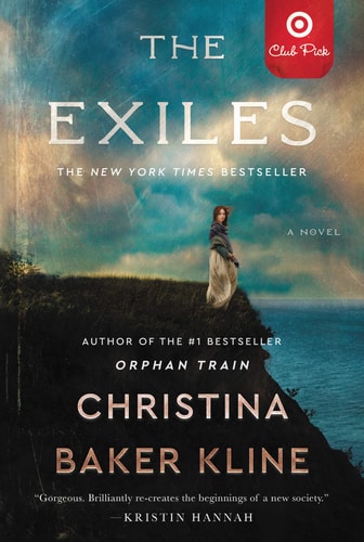 The Exiles A Novel — Christina Baker Kline