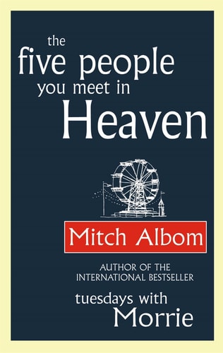The Five People You Meet in Heaven — Mitch Albom