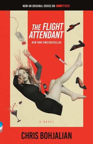 The Flight Attendant (Television Tie-In Edition) A Novel — Chris Bohjalian