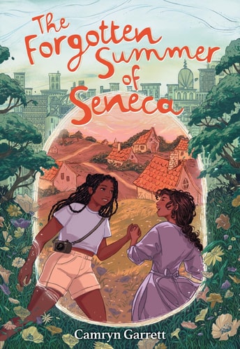 The Forgotten Summer of Seneca A Novel — Camryn Garrett