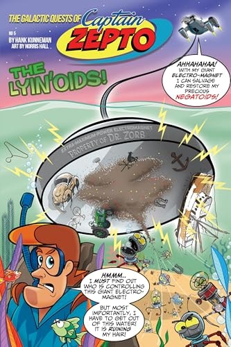 The Galactic Quests of Captain Zepto: Issue 5 The Lyin’oids — Hank Kunneman