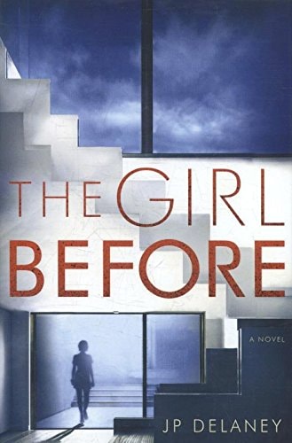 The Girl Before A Novel — JP Delaney