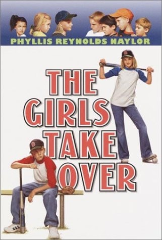 The Girls Take Over — Phyllis Reynolds Naylor
