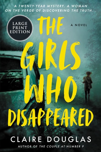 The Girls Who Disappeared — Claire Douglas