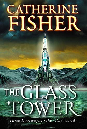 The Glass Tower — Catherine Fisher