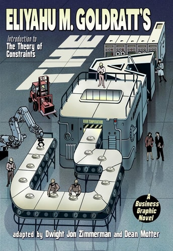 The Goal; A Process of Ongoing Improvement; Graphic Novel — Eliyahu M. Goldratt
