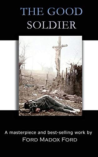 The Good Soldier — Ford Madox Ford