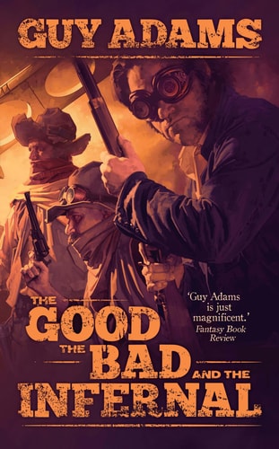 The Good, the Bad and the Infernal — Guy Adams