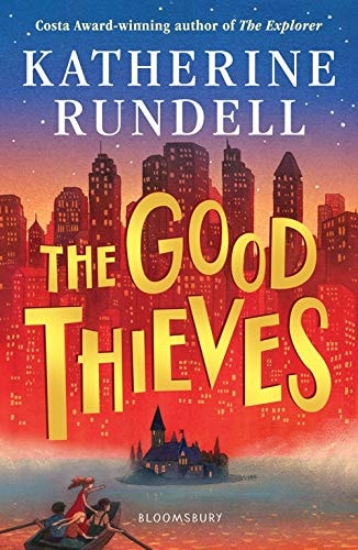 The Good Thieves — Katherine Rundell