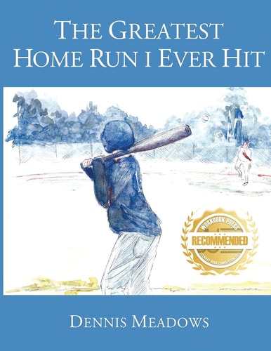 The Greatest Home Run I Ever Hit — Dennis Meadows