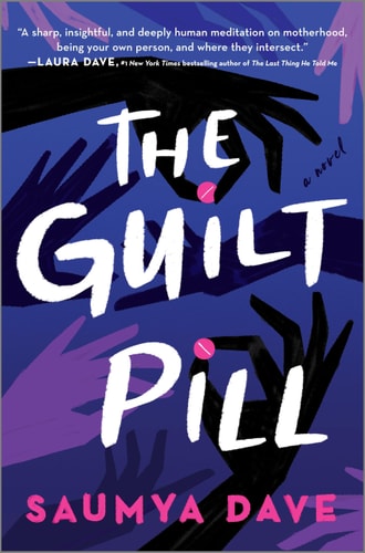 The Guilt Pill — Saumya Dave