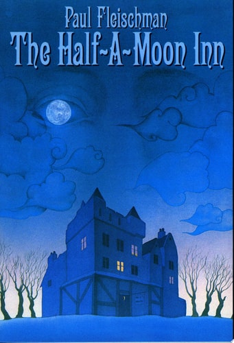 The Half-a-Moon Inn — Paul Fleischman