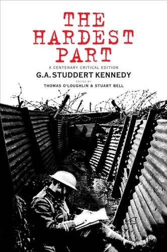 The Hardest Part A Centenary Critical Edition — G a Studdert Kennedy