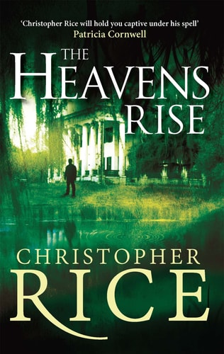 The Heavens Rise — Christopher Rice