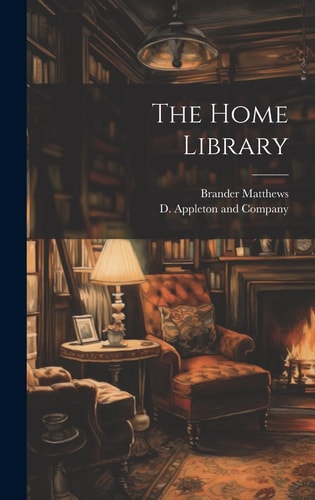 The Home Library — Brander Matthews