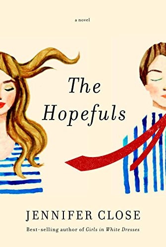 The Hopefuls: A novel — Jennifer Close