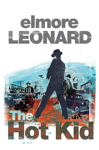 The Hot Kid — Elmore Leonard