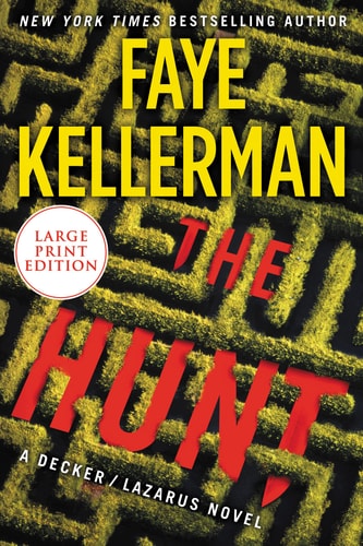 The Hunt A Decker/Lazarus Novel — Faye Kellerman