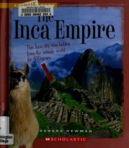 The Inca Empire (a True Book: Ancient Civilizations) — Sandra Newman