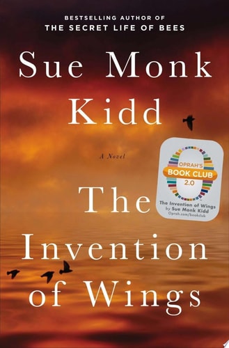 The Invention of Wings A Novel — Sue Monk Kidd