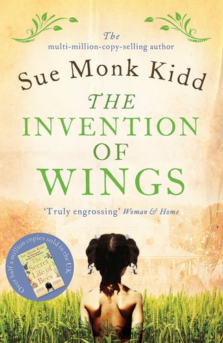 The Invention of Wings — Sue Monk Kidd