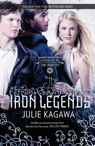 The Iron Legends Winter’s PassageSummer’s CrossingIron’s Prophecy — Julie Kagawa