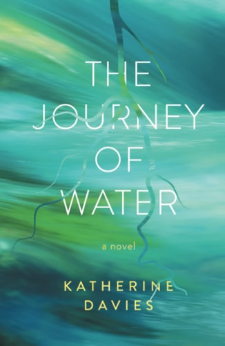 The Journey of Water — Katherine Davies