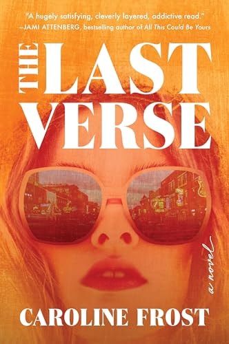 The Last Verse A Novel — Caroline Frost