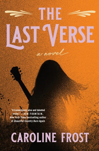 The Last Verse A Novel — Caroline Frost