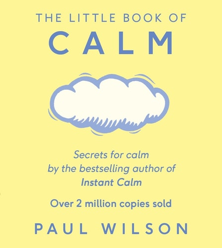 The Little Book of Calm — Paul Wilson
