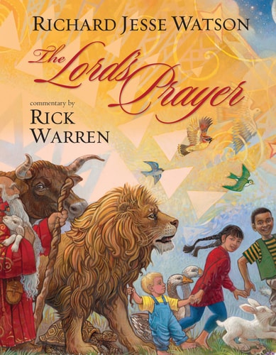 The Lord’s Prayer — Rick Warren