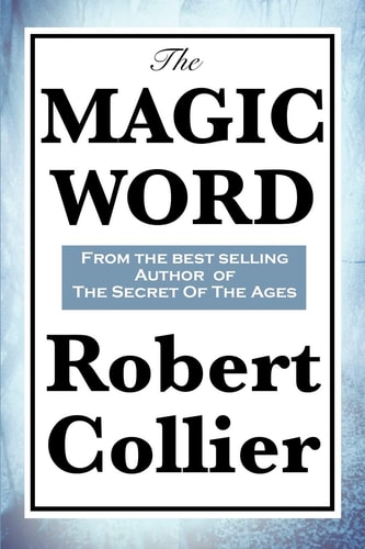 The Magic Word — Robert Collier
