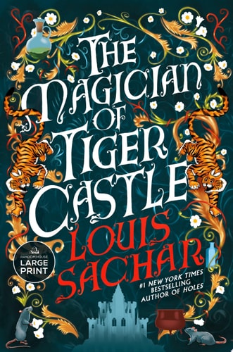 The Magician of Tiger Castle — Louis Sachar