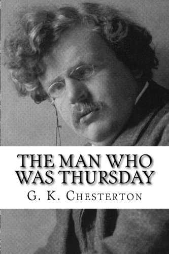 The Man Who Was Thursday — Gilbert Keith Chesterton