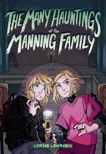 The Many Hauntings of the Manning Family A Novel — Lorien Lawrence