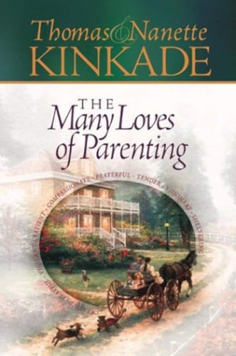 The Many Loves of Parenting — Thomas Kinkade